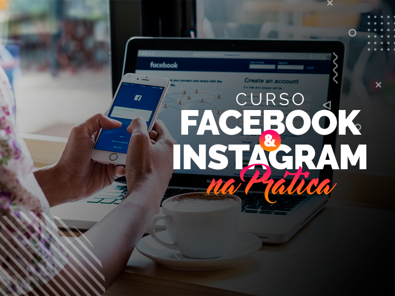 CURSO FACEBOOK E INSTAGRAM NA PRÁTICA